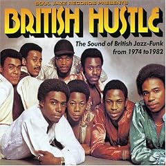 British Hustle: the Sound of British Jazz-Funk 1974-1982