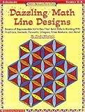 Math Skills Made Fun: Dazzling Math Line Designs: Dozens of Reproducible Activities That Build Skills in Working with Fractions, Decimals, Percents, I (Math Skills Made Fun)