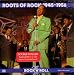 Roots of Rock: 1945-1956 (Time Life Music's Rock 'n' Roll Era)