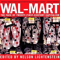 WAL-MART: A Field Guide to Americas Largest Company and the World's Largest Employer