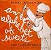 An Alphabet of Sweets by Marcel Desaulniers ISBN 0847819817