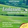 Loslassen. Seelenruhe finden. CD: Wirksame Kurzmeditationen f�r mehr Kraft und Gelassenheit