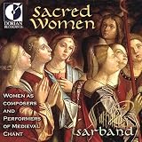 Sacred Women: Women as Composers and Performers of Medieval Chant