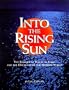 Into the Rising Sun
