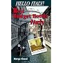 Hello Italy!: Best Budget Hotels in Italy, 16 Italian Cities (Hello Italy)
