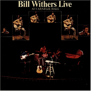 Bill Withers - Bill Withers Live at Carnegie Hall - Zortam Music