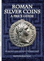 Roman Silver Coins: Roman Silver Pt. 2: A Price Guide (2nd Edition)