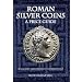 Roman Silver Coins: A Price Guide: Roman Silver Pt. 2 (2nd Edition)