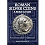 Roman Silver Coins: A Price Guide: Roman Silver Pt. 2 (2nd Edition)