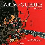 Lart de la guerre : Nouvelle édition illustrée