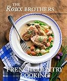 The Roux brothers : French country cooking