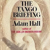 The Tango Briefing: Quiller, Book 5 | Adam Hall