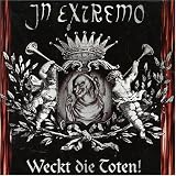 In Extremo -  Weckt die Toten!