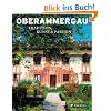 Oberammergau. Tradition, Kunst und Passion