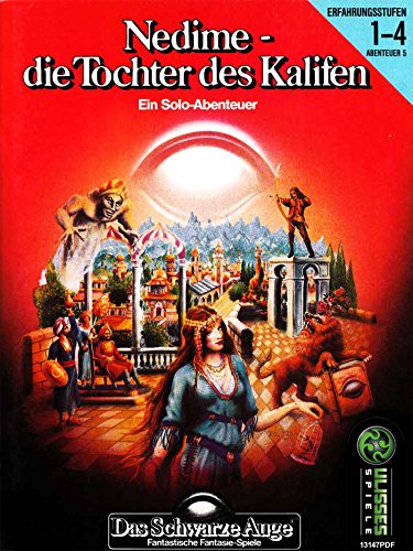 Das Schwarze Auge: Nedime - Die Tochter des Kalifen (PDF): Das Schwarze Auge Abenteuer B5 (German Edition)