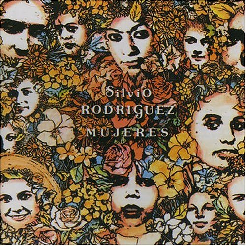 Silvio Rodr&iacute;guez - Mujeres - Zortam Music