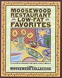 Books : Moosewood Restaurant Low-Fat Favorites: Flavorful Recipes for Healthful Meals
