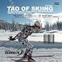 Tao of Skiing : Aide Memoire for Cross-Country Skiing Aficionados (The Way to learn to Cross Country Ski)