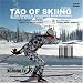 Tao of Skiing : Aide Memoire for Cross-Country Skiing Aficionados (The Way to learn to Cross Country Ski)