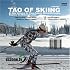 Tao of Skiing : Aide Memoire for Cross-Country Skiing Aficionados (The Way to learn to Cross Country Ski)