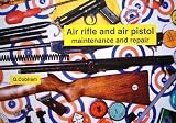 Air Rifle and Air Pistol Maintenance and Repair