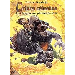 Griots c�lestes, tome 2 : Le Dragon aux plumes de sang