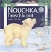 Nouchka, l'ours de la nuit Nouchka, l'ours de la nuit
