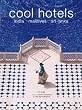 Cool Hotels: India, Maldives, Sri Lanka