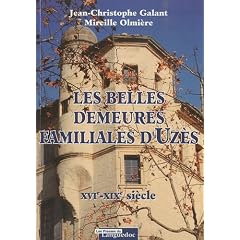 Les belles demeures familiales d'Uz�s : XIV-XIXe si�cle