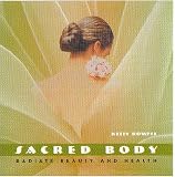 Sacred Body: Radiate Beauty and Health