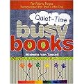 Quiet Time Busy Books (Fun Fabric Pages Personalized for Your Little One) (Paperback)