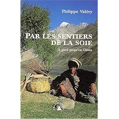 Par les sentiers de la soie : A pied jusqu'en Chine