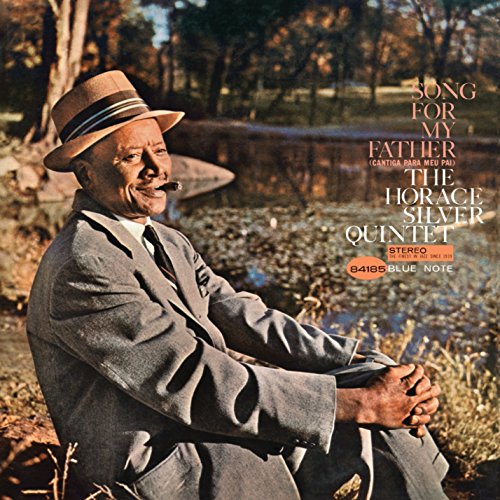 The Horace Silver Quintet - Song for My Father Lyrics - Zortam Music