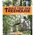 Build Your Own Treehouse: A Practical Guide