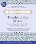 Touching the Divine: How to Make Your Daily Life a Conversation with God