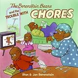 Books : The Berenstain Bears and the Trouble with Chores (Berenstain Bears)