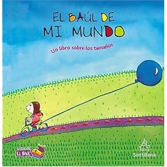 El  Baul De Mi Mundo/My World Treasure Chest: Un Libro Sobre Tamanos/a Book about sizes