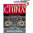Encyclopedia of China: The Essential Reference to China, Its History and Culture by Dorothy Perkins