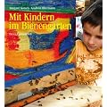 Mit Kindern im Bienengarten
