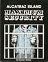 Alcatraz Island: Maximum Security