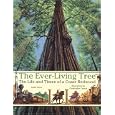 The Ever-Living Tree: The Life and Times of a Coast Redwood