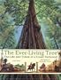The Ever-Living Tree: The Life and Times of a Coast Redwood