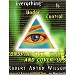 Everything Is Under Control: Conspiracies, Cults, and Cover-ups book cover