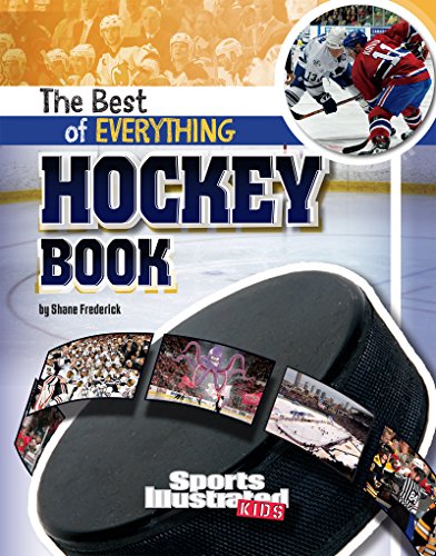 The Best of Everything Hockey Book (The All-Time Best of Sports)