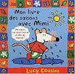 Mon livre des saisons avec Mimi - Laur�at du Comit� des mamans rentr�e 2003 (0-3 ans)