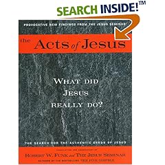 The Acts of Jesus: What Did Jesus Really Do?