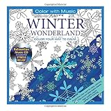 ADULT COLORING BOOK: Winter Wonderland Stress Relieving Designs Includes Bonus Relaxation CD: Color With Music