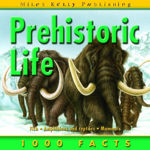 prehistoric life 1000 facts on