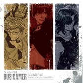 TVアニメーション『BUS GAMER』サウンドファイル