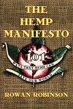 The Hemp Manifesto: 101 Ways That Hemp Can Save Our World: 108 Ways That Hemp Can Save Our World